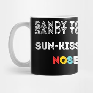 Sandy toes, Sun-kissed nose Mug